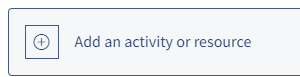An image of the add an activity or resource button